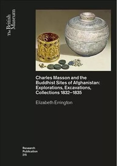 Charles Masson and the Buddhist Sites of Afghanistan